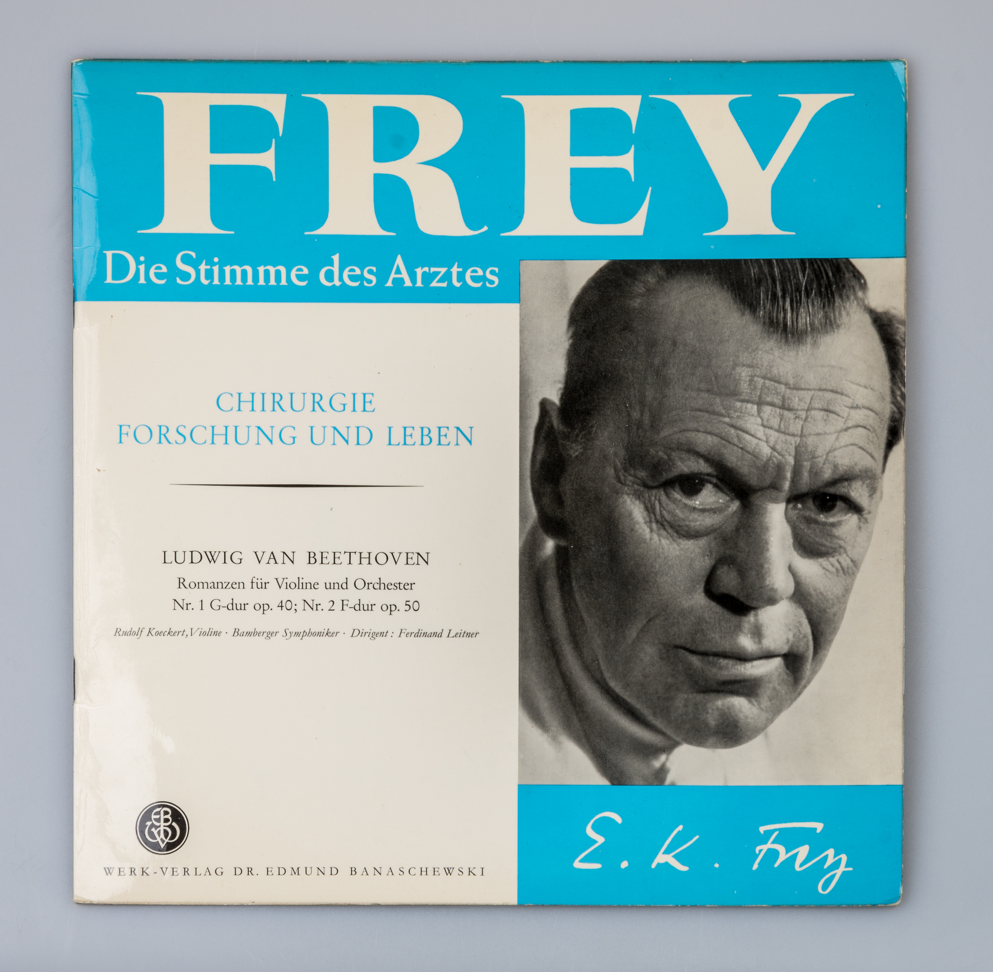 Emil Karl Frey, 1888 – 1977, Chirurgie – Forschung und Leben